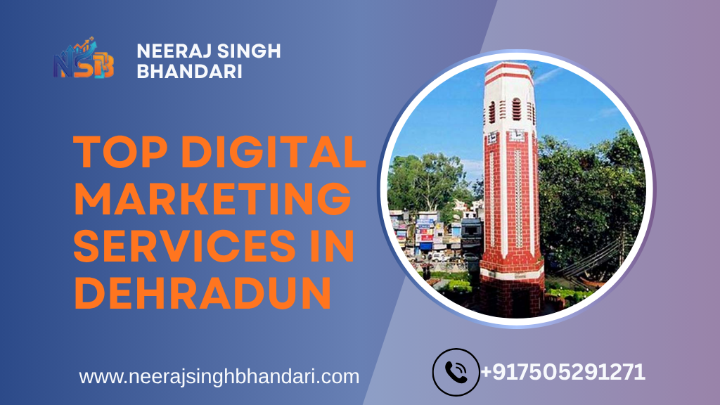 Top Digital Marketing Services in Dehradun
